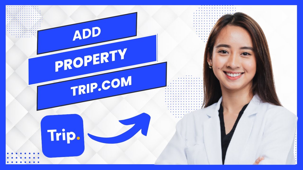 How to Add Property on Trip.com || List on Trip.com (Best Method)
