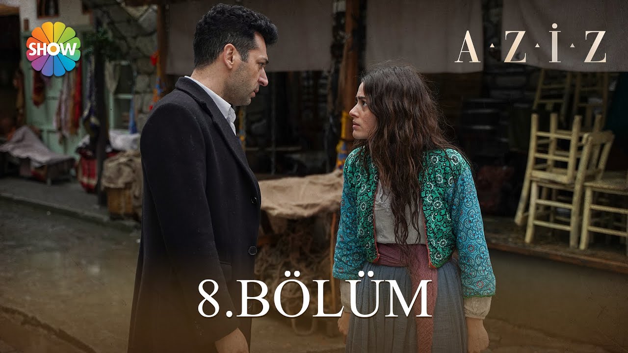 Aziz 8. Bölüm