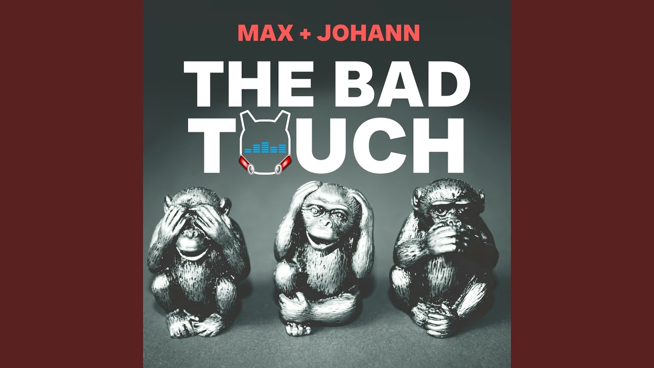 The Bad Touch