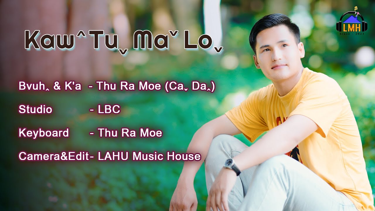 Kaw&circ; Tuˬ Maˇ Loˬ| Thu Ra Moe (Caˬ Daꞈ)#2025lahusong #officialmv