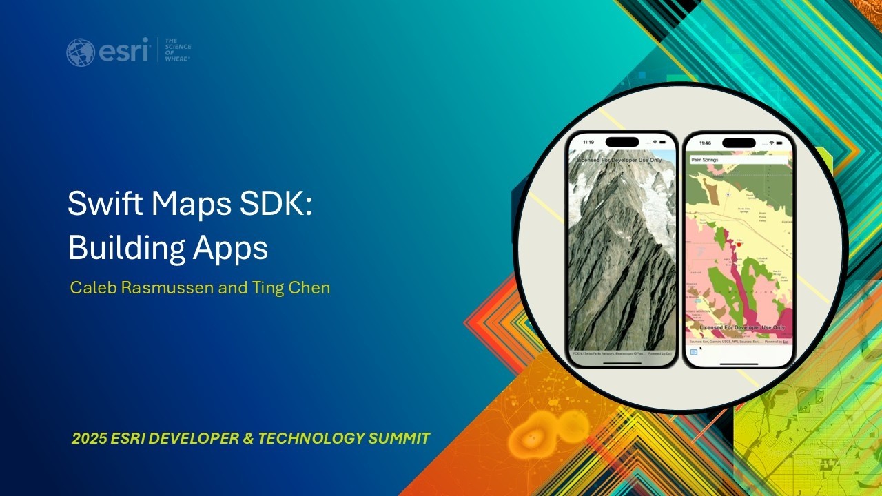 Swift Maps SDK: Building Apps | #EsriDevSummit2025