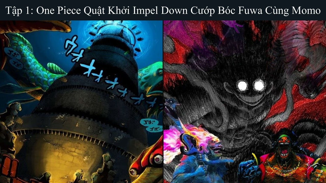 Tập 01: One Piece Quật Khởi Impel Down Cướp Bóc Fuwa Cùng Momo - Đồng Nhân - Hệ Thống