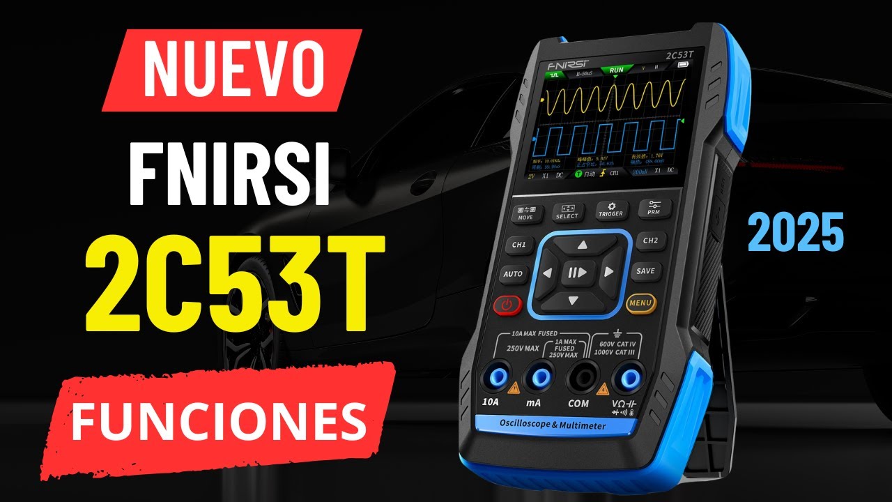 Como Usar FNIRSI 2C53T 3 en 1 Osciloscopio, Multimetro y Generador de Señal 2025