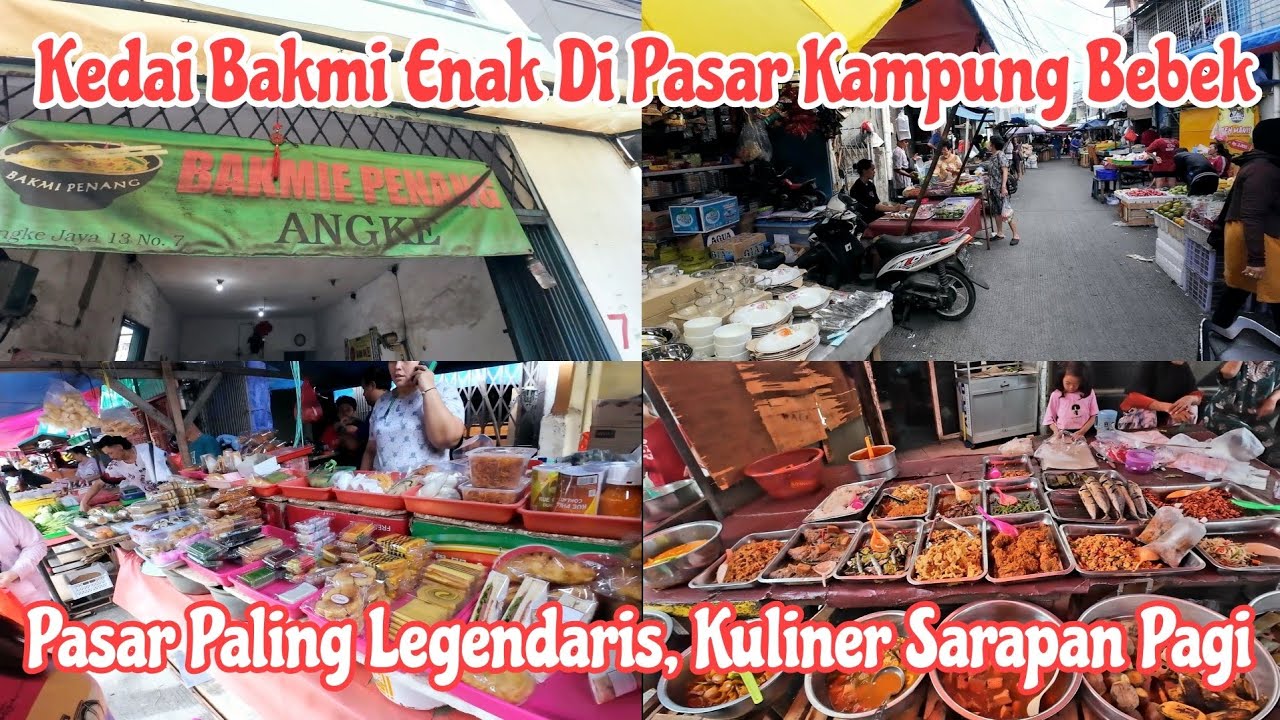 Bakmi Penang Angke Di Pasar Kampung Bebek Yang Legendaris