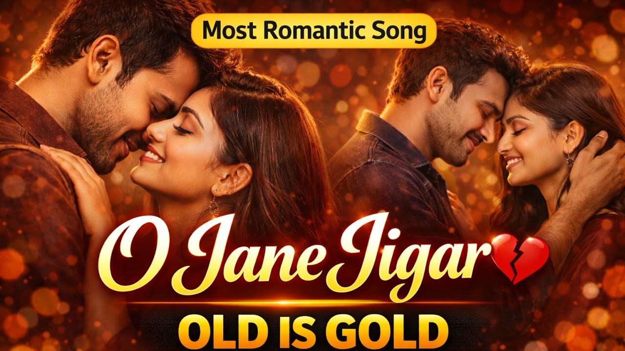 O Jane Jigar Maan Ja Dilbar ❤️ | Old Is Gold Romantic Love Song#love #romanticsong 