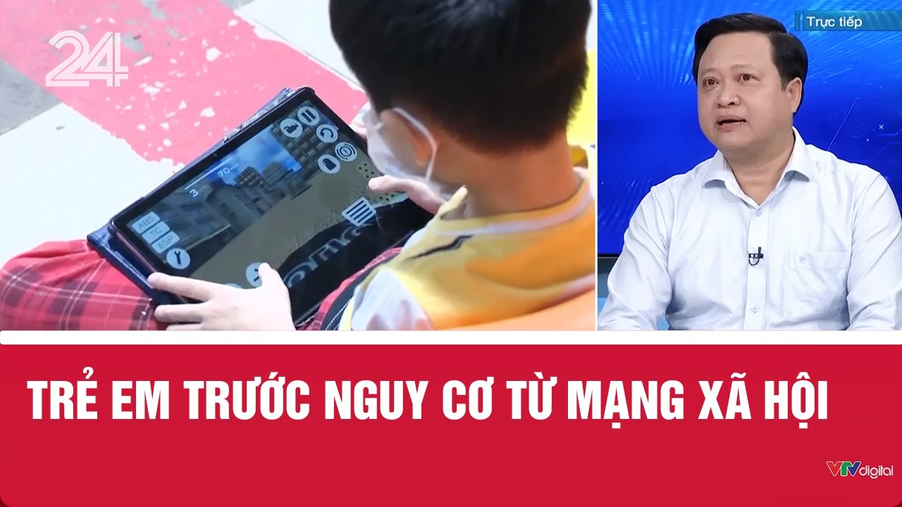Trẻ em trước nguy cơ từ mạng x&atilde; hội | VTV24