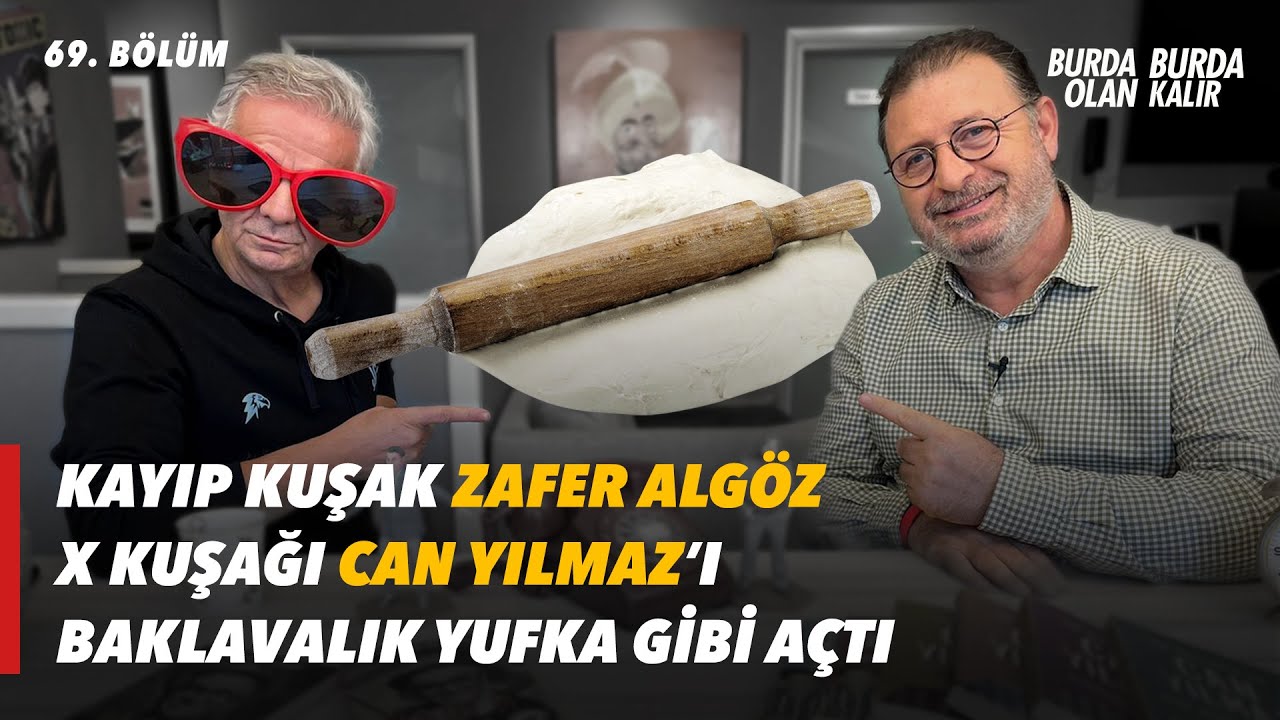 Kayıp kuşak Zafer Algöz, X kuşağı Can Yılmaz'ı baklavalık yufka gibi açtı | 69.Bölüm