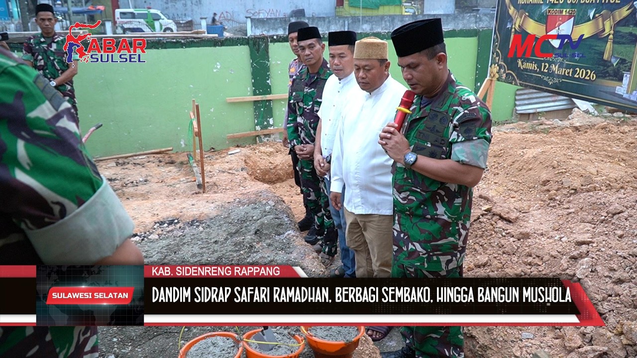 MOMEN HANGAT DI DUA PITUE, DANDIM 1420/SIDRAP SAFARI RAMADHAN, BERBAGI SEMBAKO & BANGUN MUSHOLAH