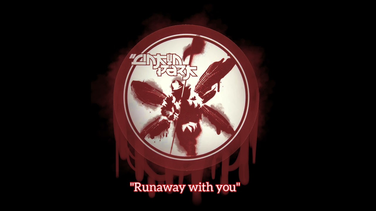 Runaway x With you Mashup (Linkin Park)