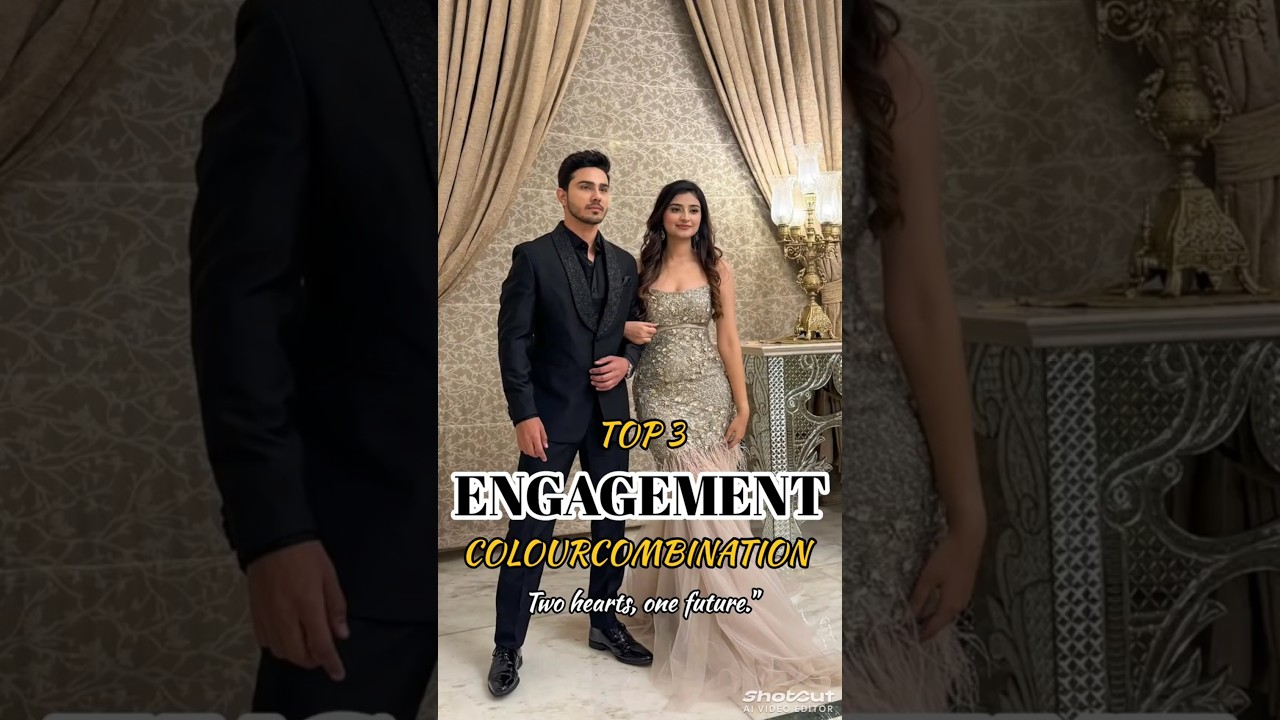 2025  ENGAGEMENT OUTFIT COLOUR COMBINATION  #wedding #engagement #colourcombination #shorts