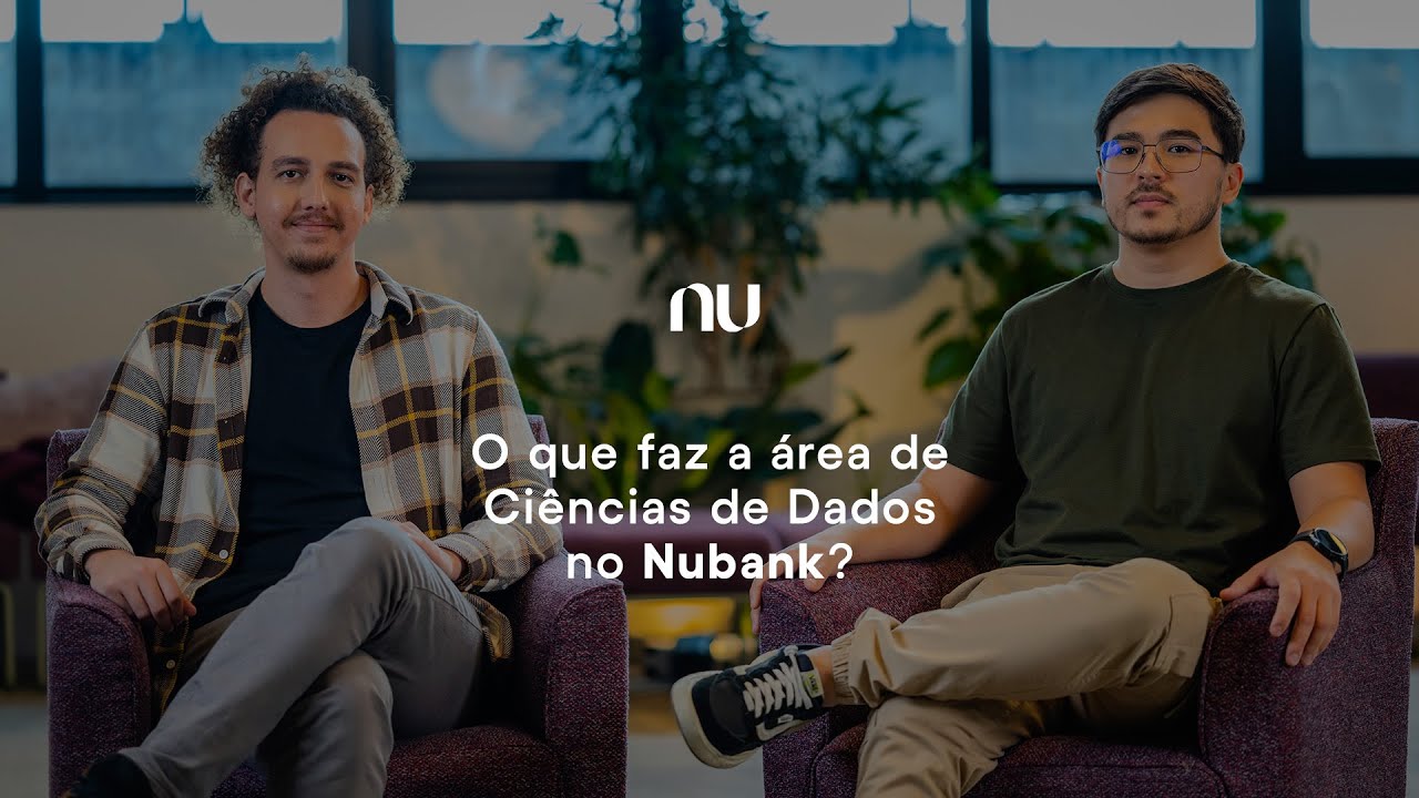 O que faz a &aacute;rea de Ci&ecirc;ncia de Dados no Nubank?