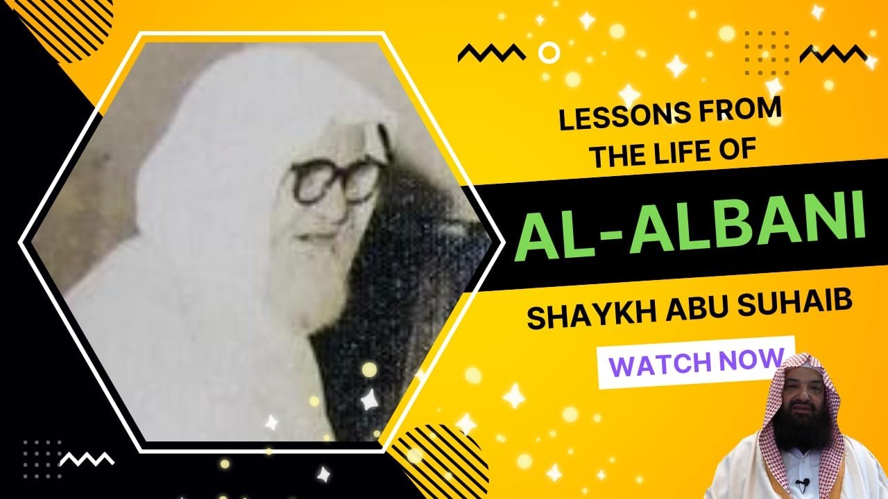 Lessons from the Life of Imaam Muhammad Naasiruddeen Al-Albani (may Allaah have mercy upon him)