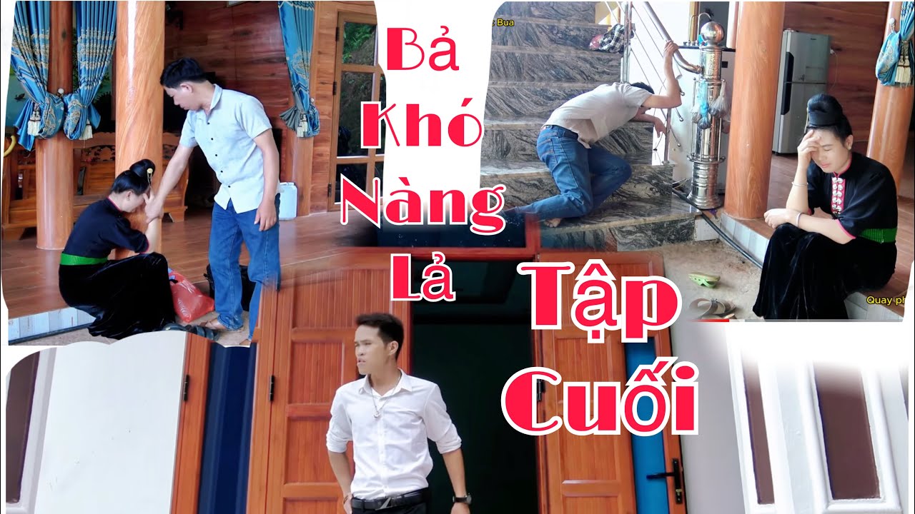 Bả Khó - Nàng Lả/Phim Tiếng Thái/Tập Cuối