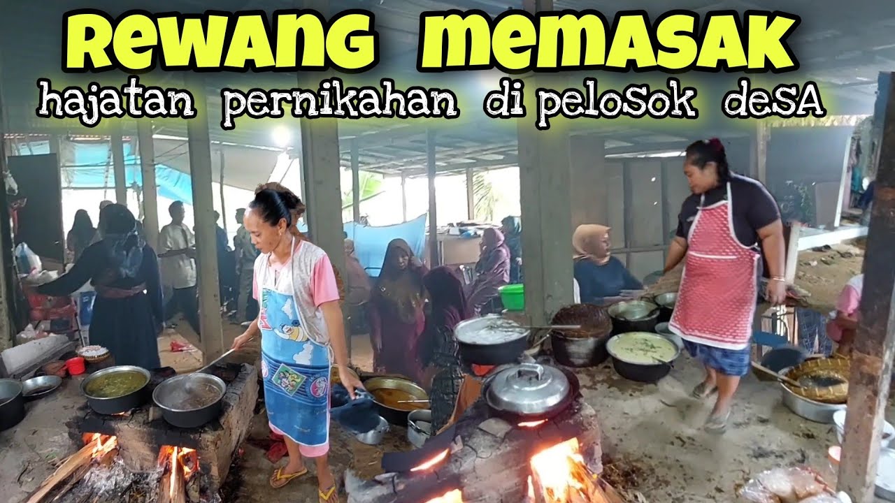 suasana rewang memasak di acara hajatan pernikahan di pelosok desa || kearifan lokal di desaku