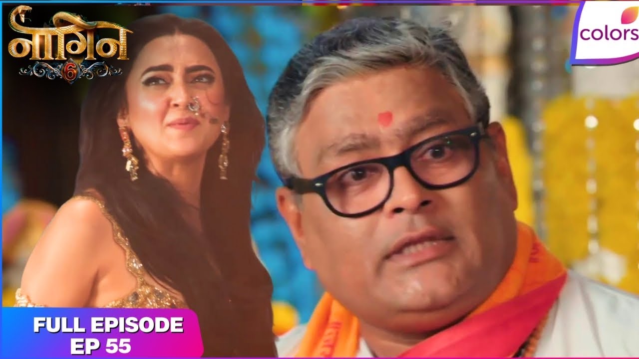 Naagin S6 | Full Episode Ep. 55 | Pratha's plan to save India! | Colors TV