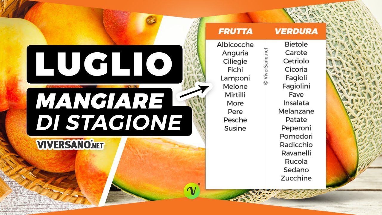 FRUTTA e VERDURA di stagione a LUGLIO: 11 alimenti raccomandati dal nutrizionista!