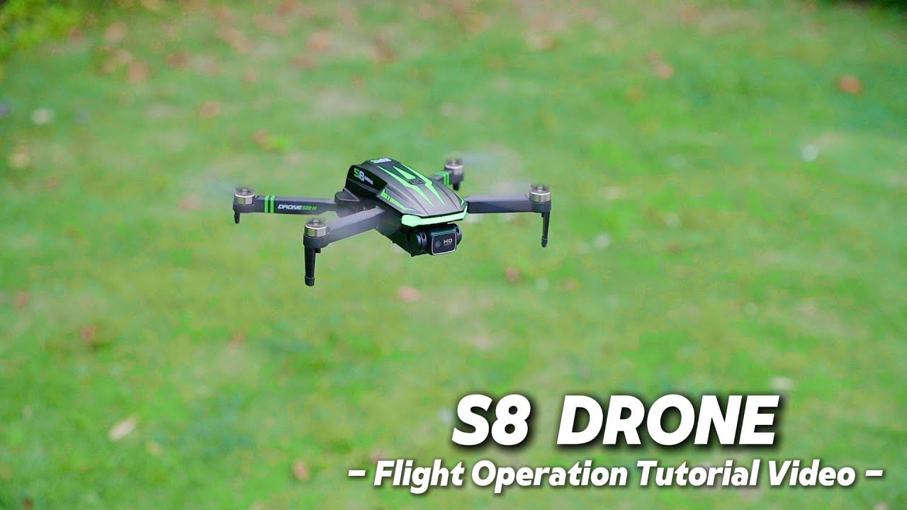 S8 DRONE - Flight Operation Tutorial Video