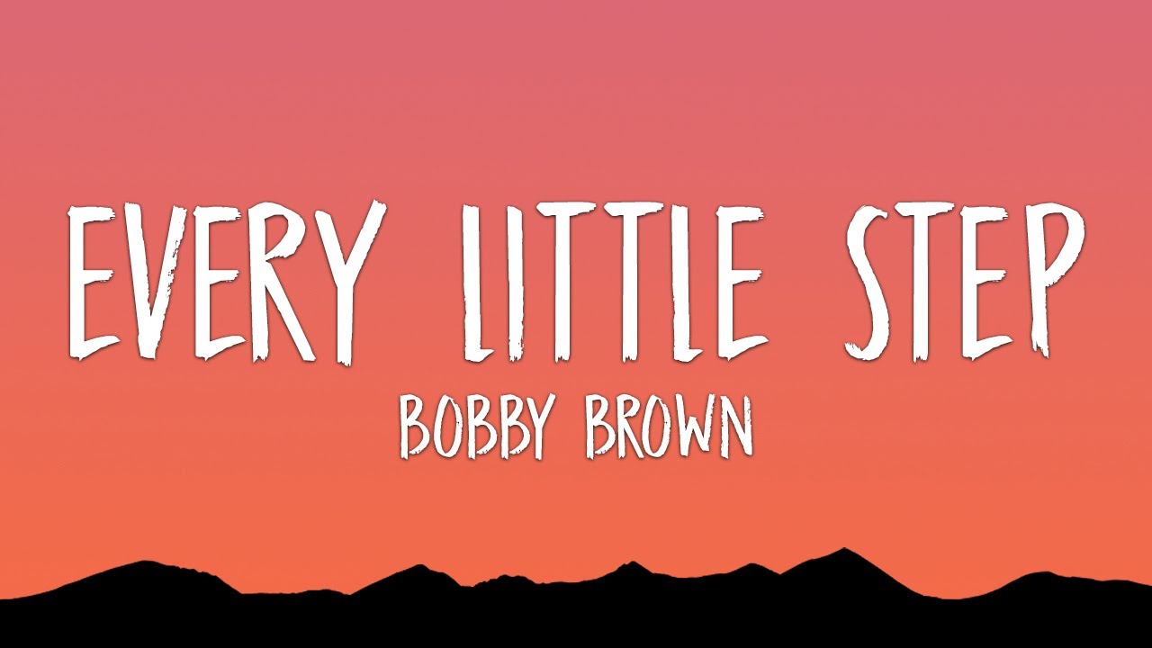 Bobby Brown - Every Little Step (Lyrics)
