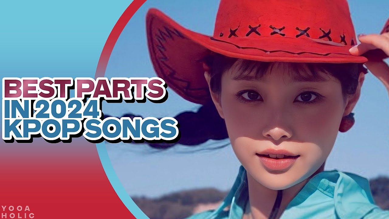BEST PARTS IN 2024 KPOP SONGS
