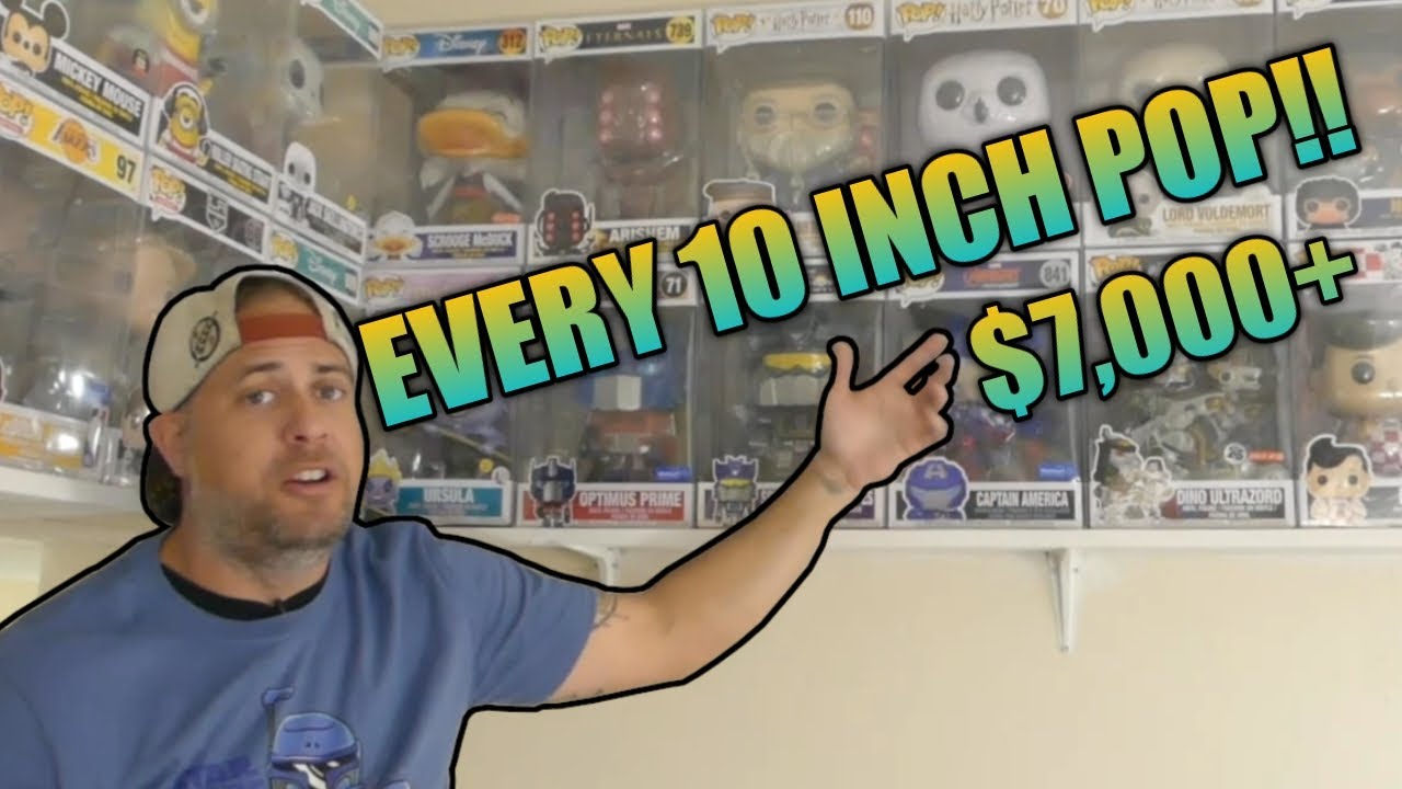 EVERY 10 inch FUNKO POP ever MADE!