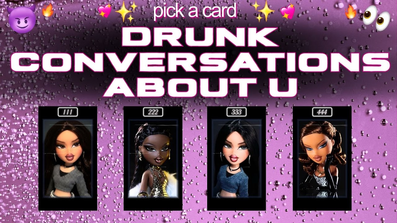 🫠Their DRUNK Conversations About YOU | PICK A CARD