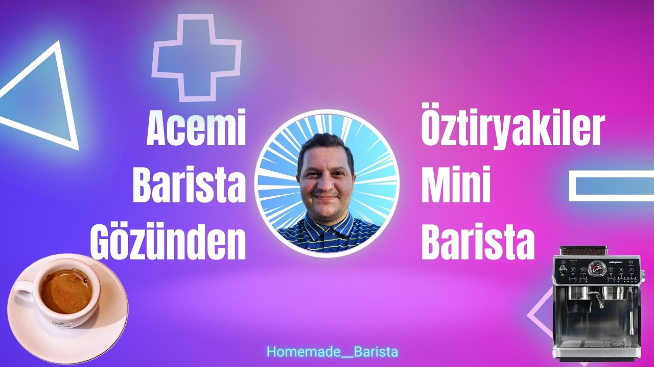 Öztiryakiler Mini Barista İncelemesi:Alınır mı ? I İlk Kullanım ve Acemi Gözünden Test