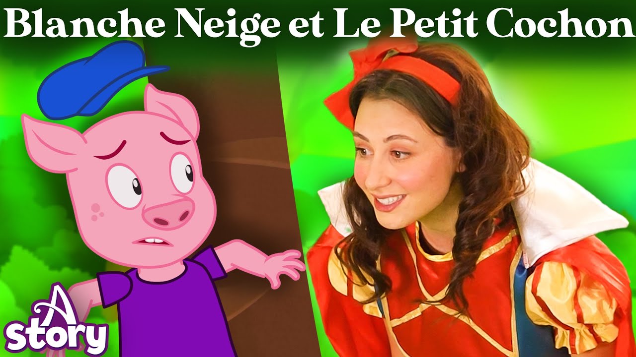 Blanche Neige et Le Petit Cochon - A Story French