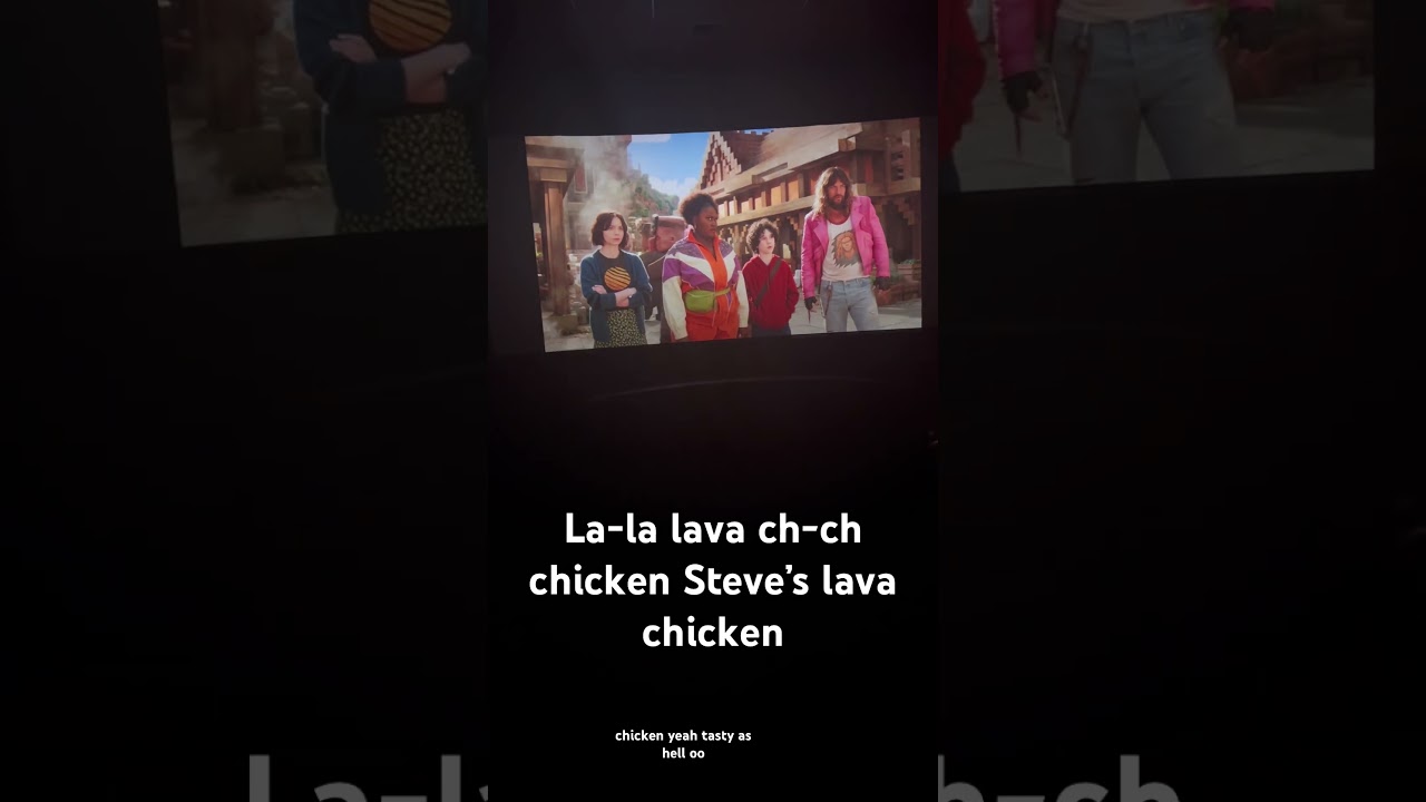 La-la lava ch-ch chicken Steve’s lava chicken