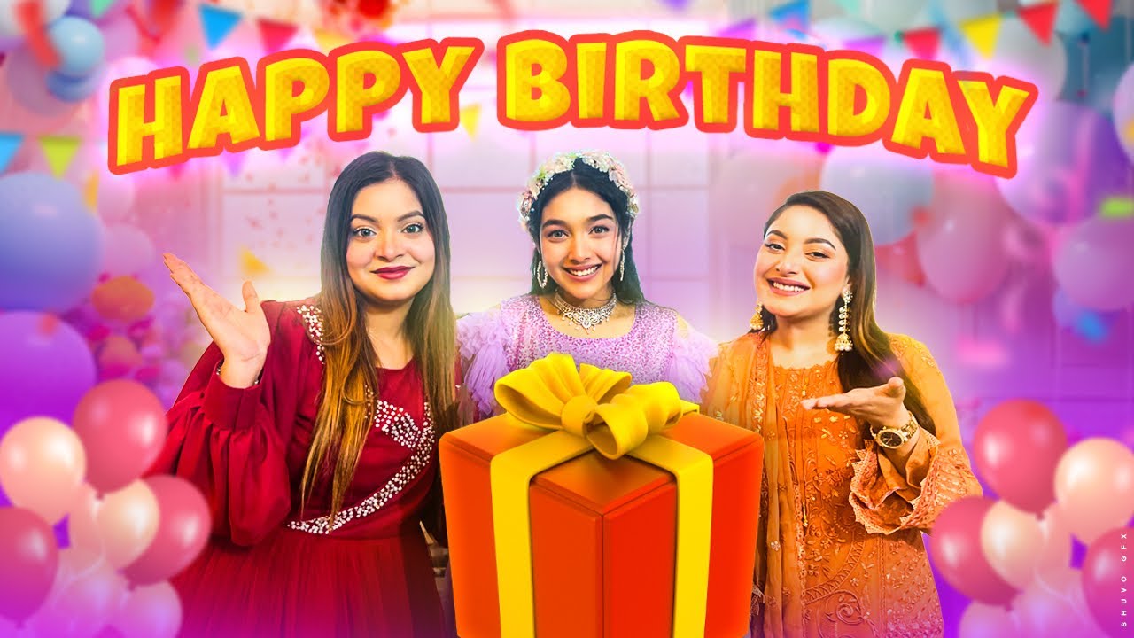 ইতি সানজিদার জন্মদিনে কি উপহার দিলো | Sanjida’s Birthday Vlog | Oishrat Jahan Eity | Jahan Ontora