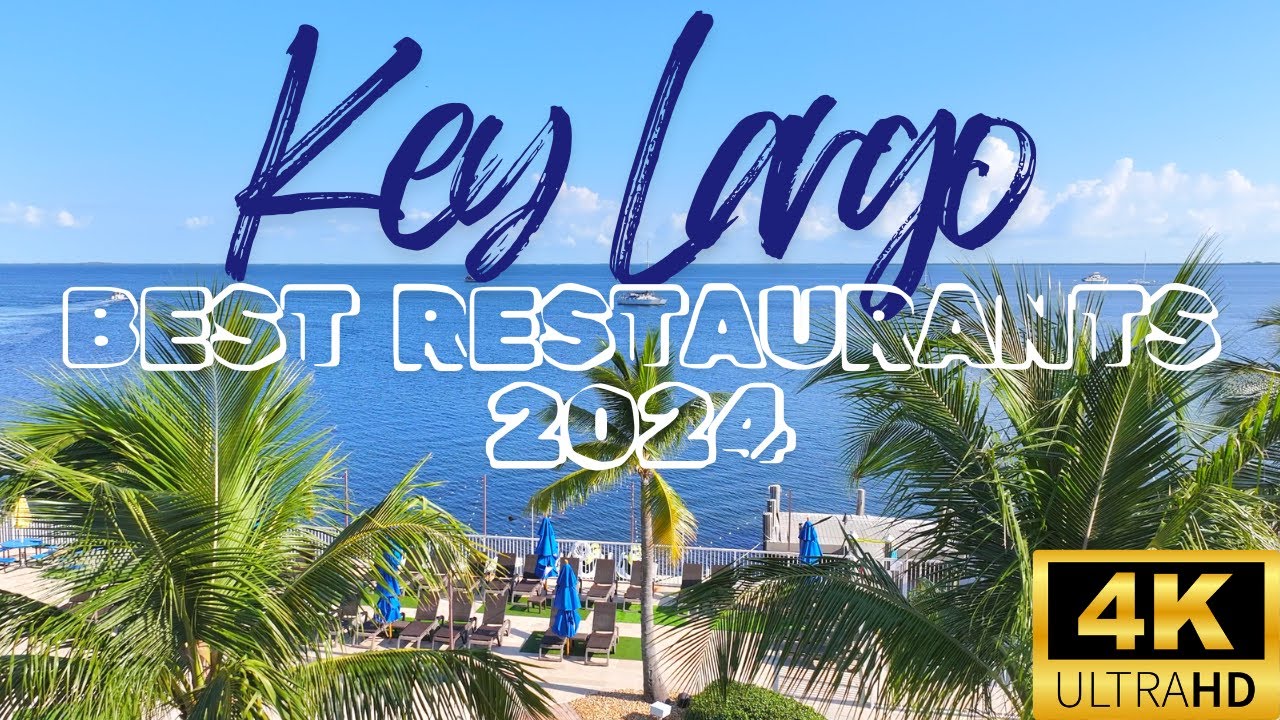 Key Largo's Best Restaurants 2024   4K