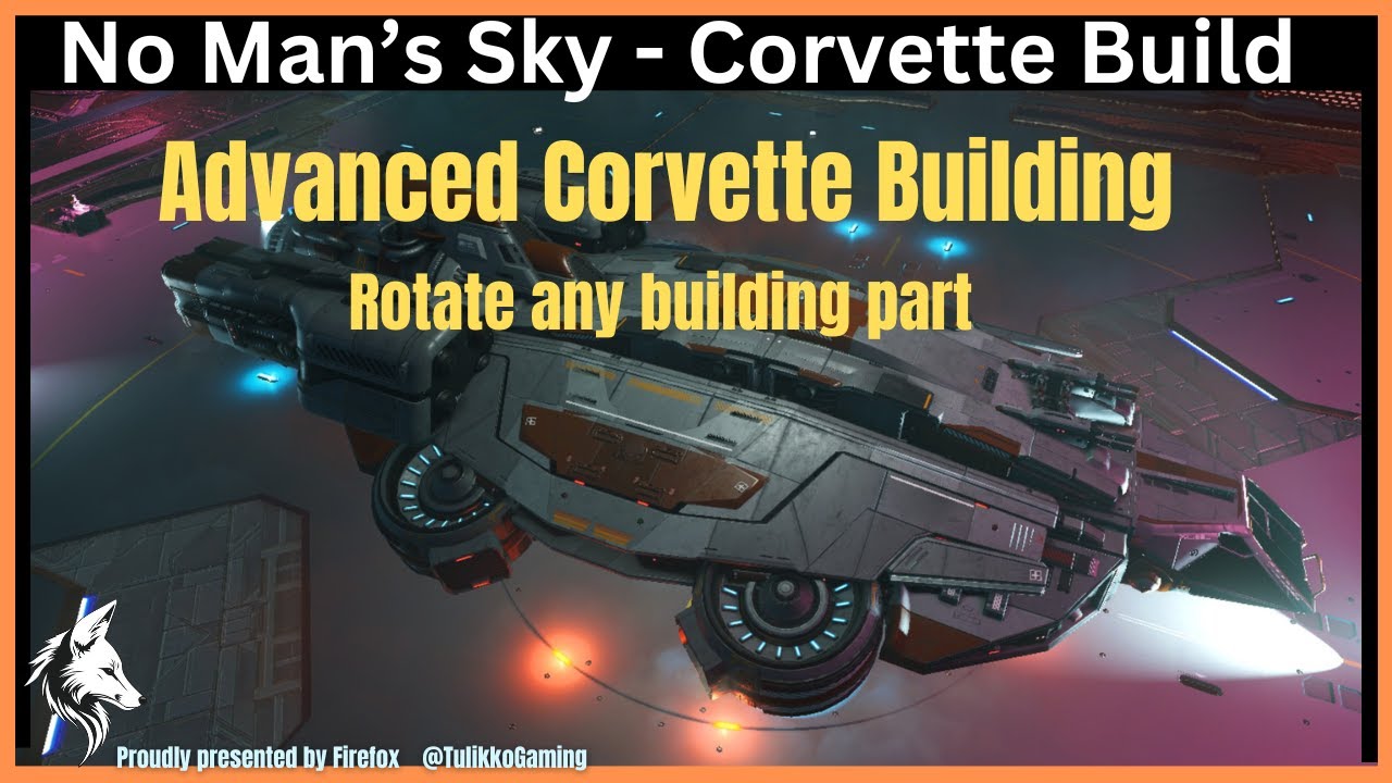 Advanced Corvette rotation technique | Corvette Build  Tutorial | No Man's Sky.
