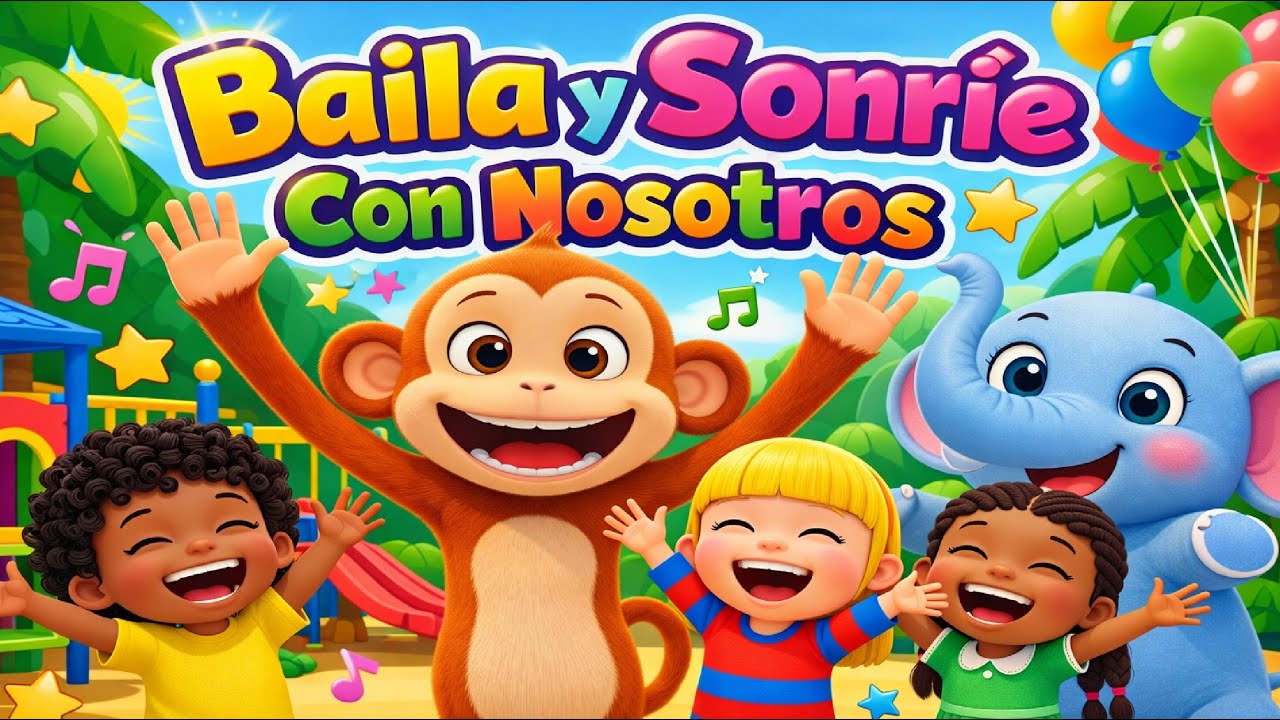 Baila y Sonríe Con Nosotros | Canción Infantil Divertida 🎵