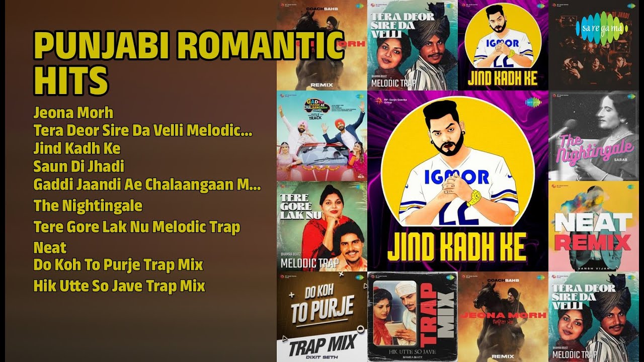 ਰੋਮਾਂਟਿਕ ਪੰਜਾਬੀ ਹਿੱਟਸ 2023 | Dixit Songs | Jeona Morh | Tera Deor Sire Da Velli Melodic Trap