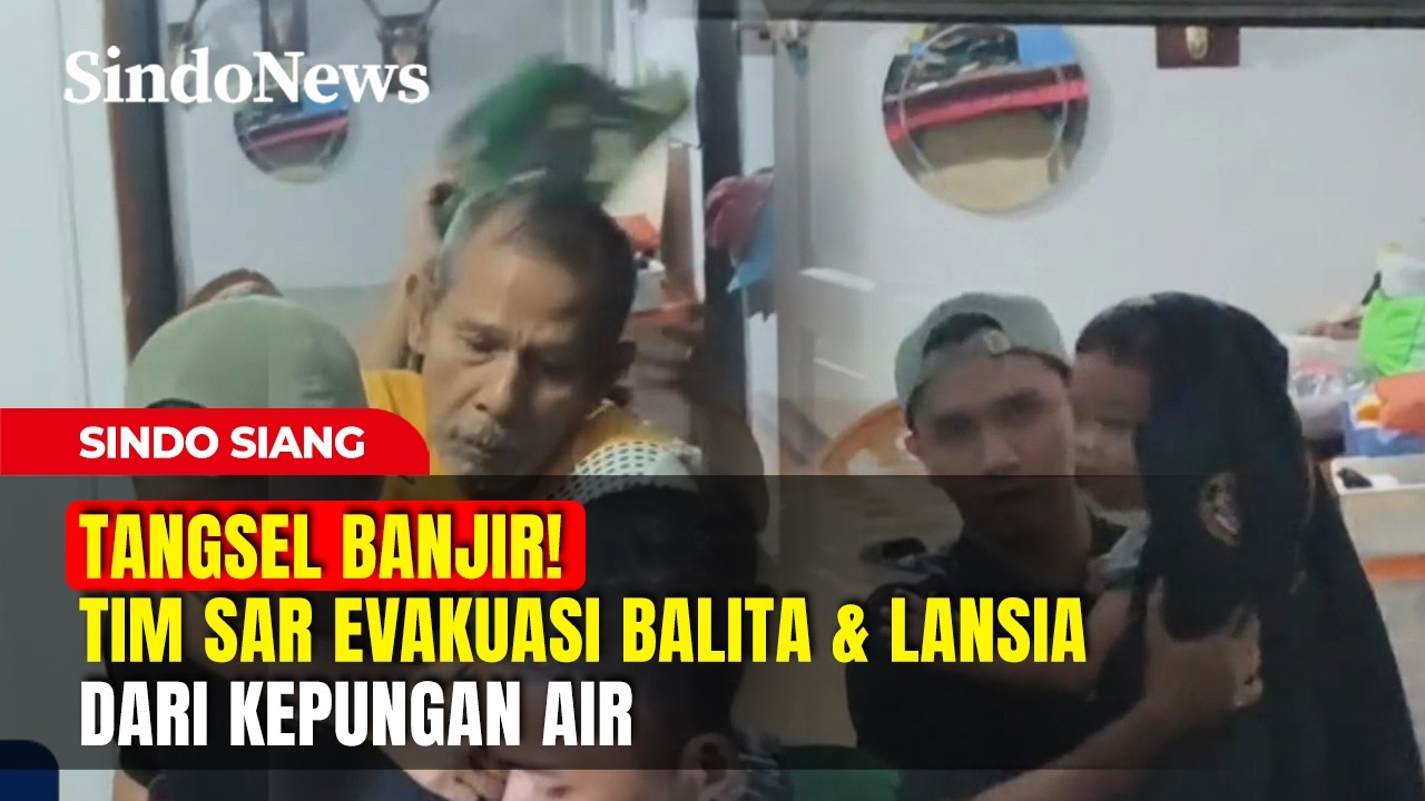 TANGSEL BANJIR! Tim SAR Evakuasi Balita & Lansia dari Kepungan Air | Sindo Siang | 08/03