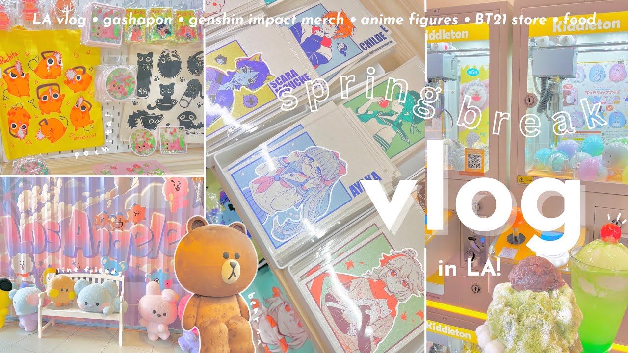 🧸 spring break vlog // LA, anime figures, genshin + spy x family merch, food, blind boxes, BT21