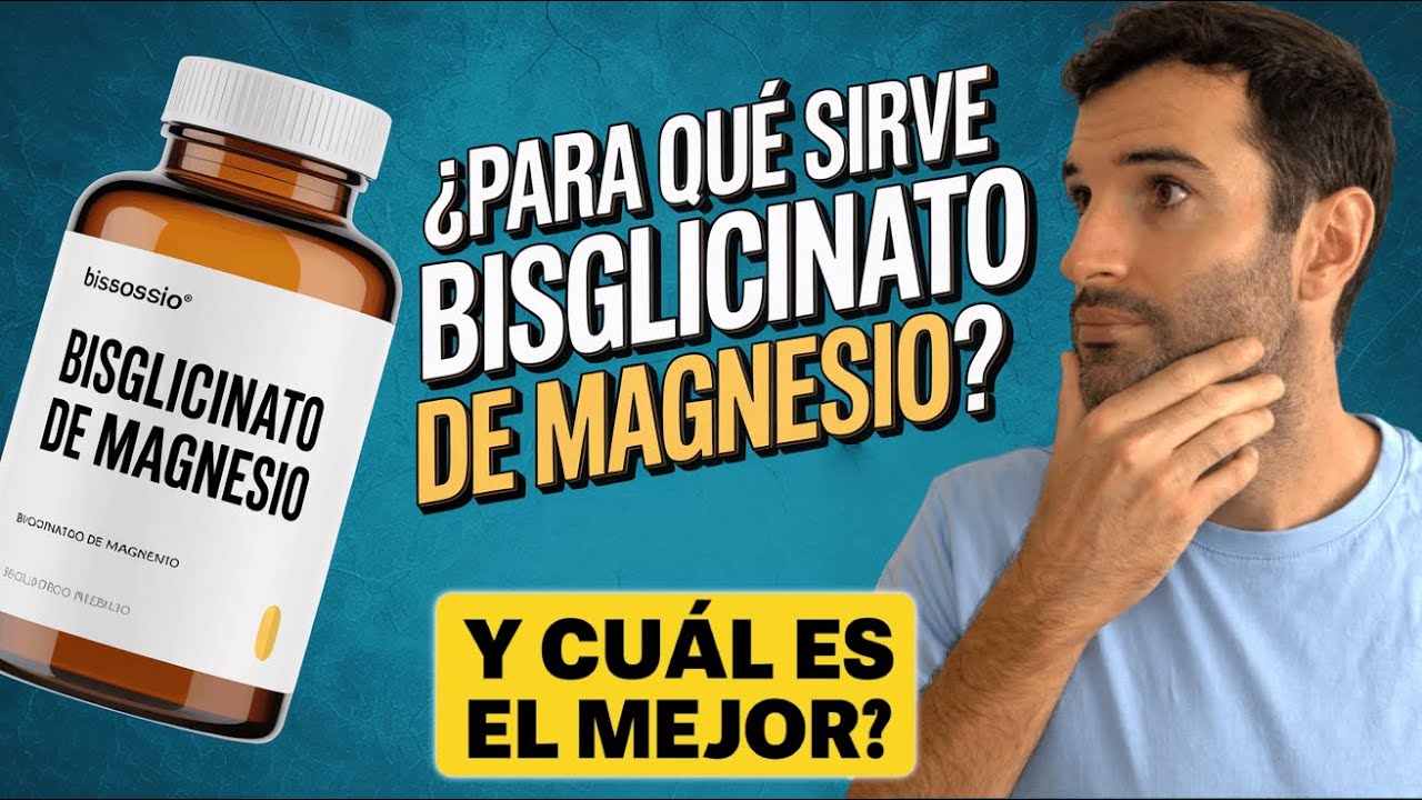 Bisglicinato de magnesio ¿Para qué sirve? Y cómo elegir el mejor