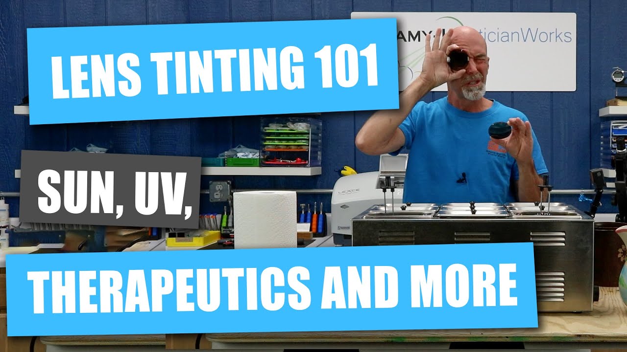 Lens Tinting 101: Sun Lenses, UV, Gradients, Therapeutics, and More