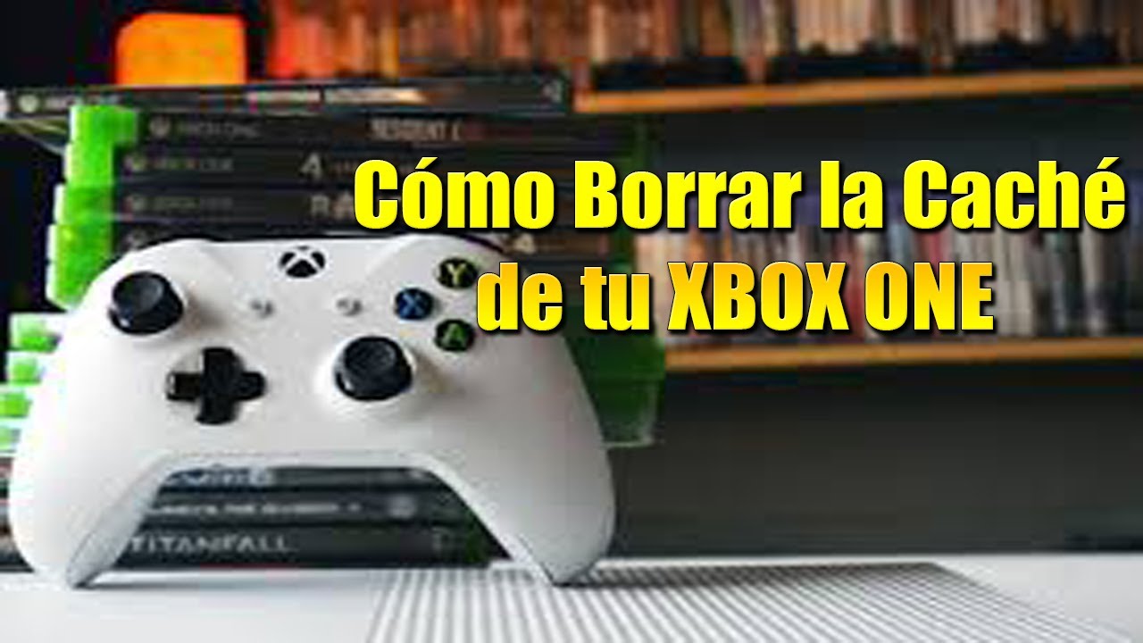 Como Eliminar la Cache en XBOX ONE