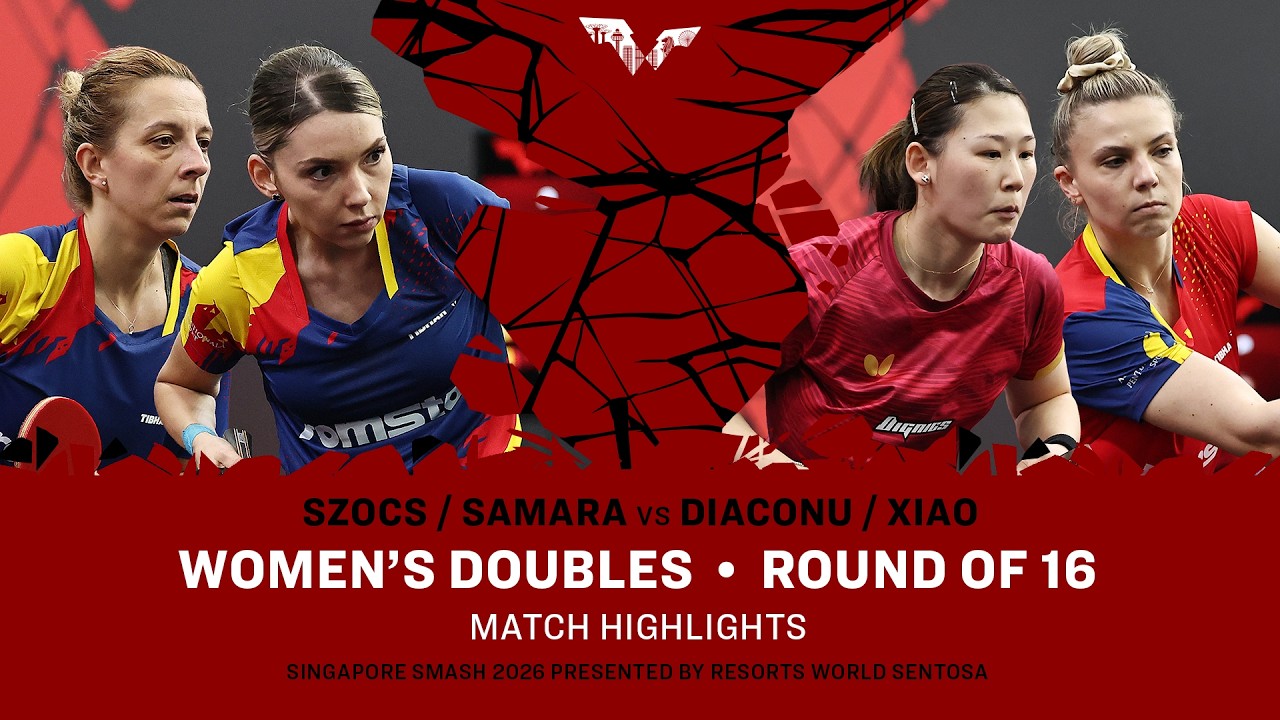 Szocs/Samara vs Diconu/Xiao | WD R16 | #WTTSingapore2026