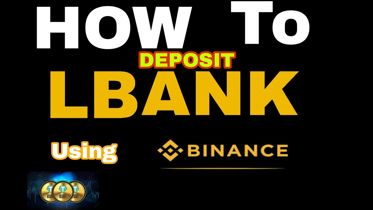 HOW TO DEPOSIT  LBANK EXCHANGE USING BINANCE ACCOUNT/ EASY TUTORIAL 2022