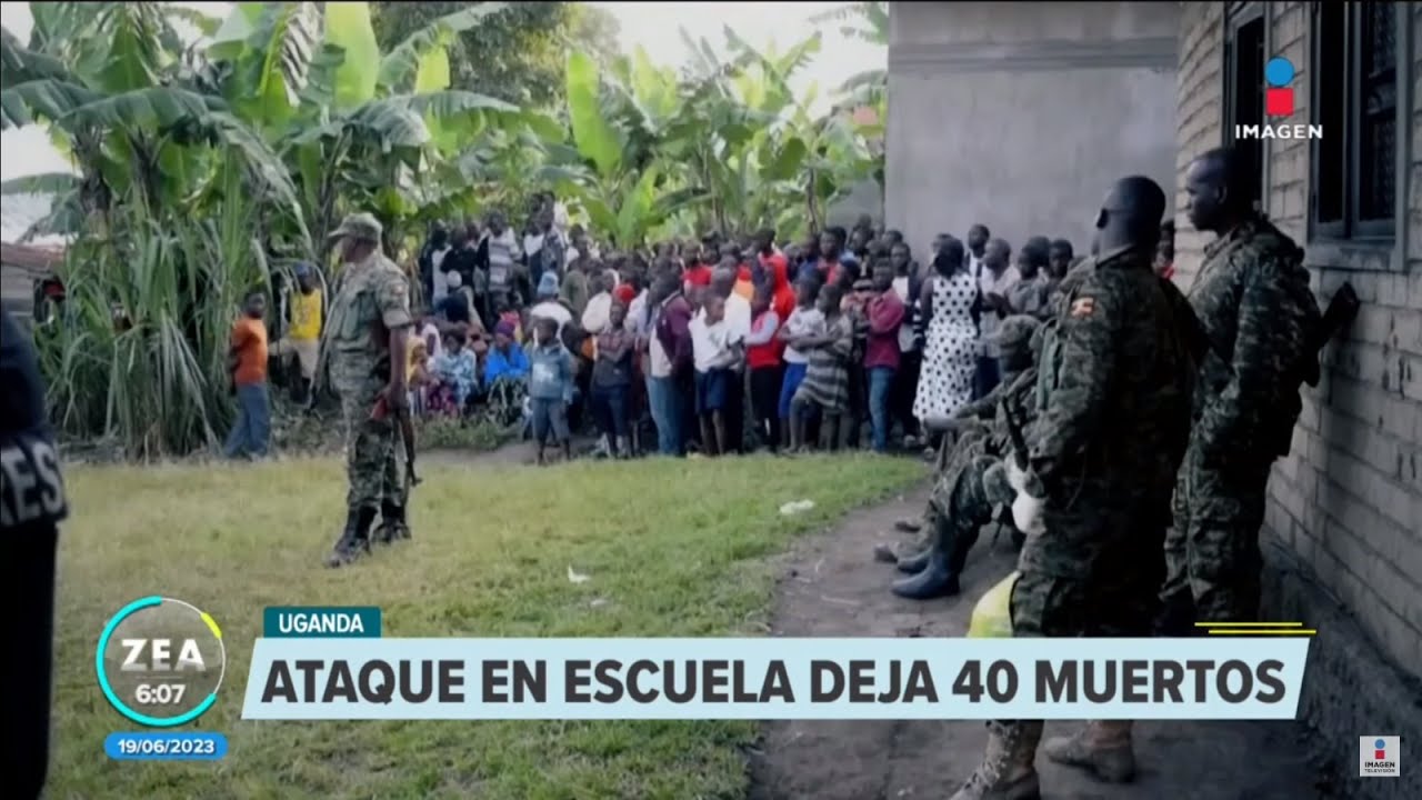 Ataque yihadista en colegio de Uganda deja m&aacute;s de 40 muertos | Noticias con Francisco Zea