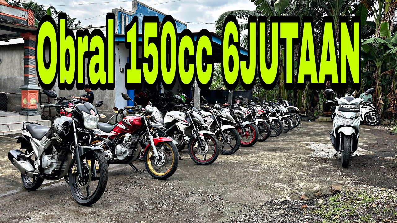OBRAL MOTOR NAKED 150CC MULAI HARGA 6JUTAAN SURAT WAJIB LENGKAP SEMUA