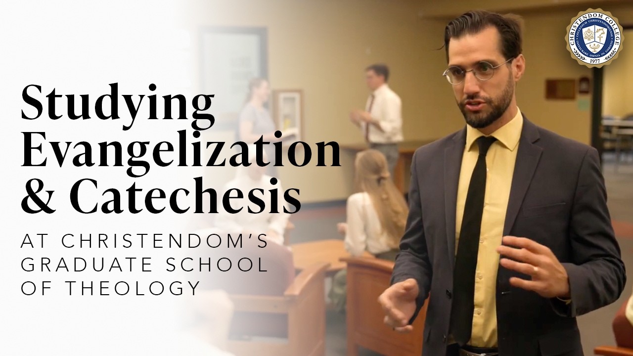 Studying Evangelization and Catechesis | Christendom's Graduate School of Theology