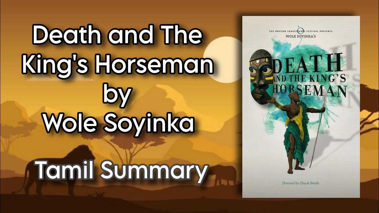 Death and The King's Horseman | Wole Soyinka | Tamil Summary | Post - Colonial Literature | MA Eng