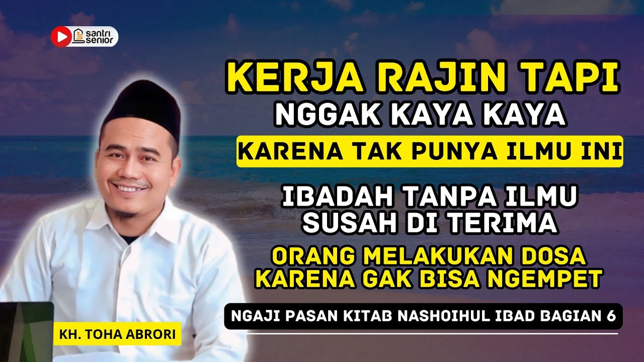 RAJIN BEKERJA TAPI MASIH MISKIN KARENA TAK PUNYA ILMU INI & ALASAN ORANG MAU MELAKUKAN DOSA