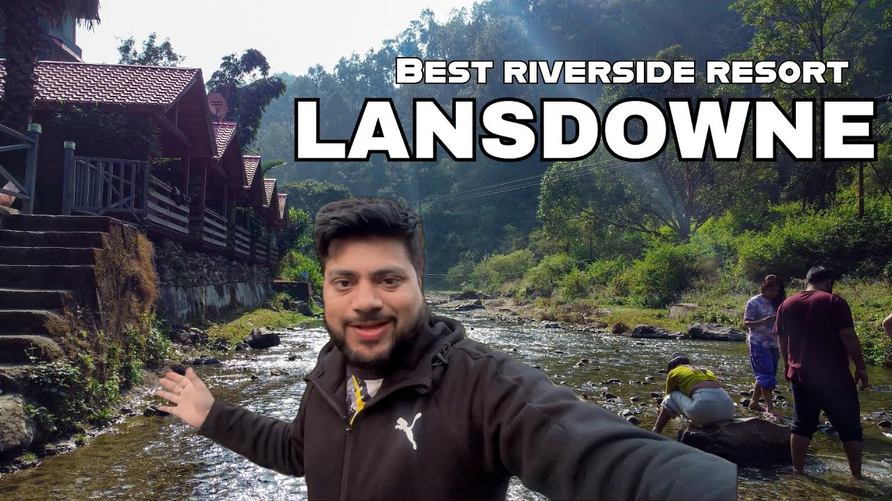 Best Riverside Resort in Lansdowne | peaceful hillstation in Uttarakhand