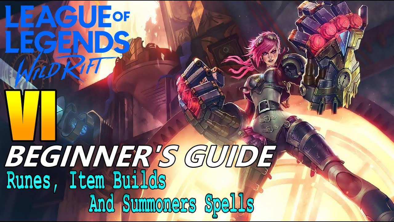 LoL Mobile Wild Rift Vi Beginner's Guide [Runes, Item Builds and Summoner Spells]