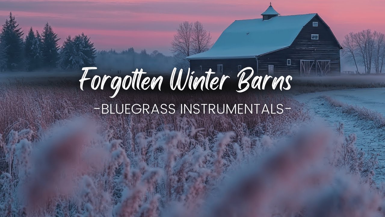 Forgotten Winter Barns & Snowy Backroads | Relaxing Bluegrass Music
