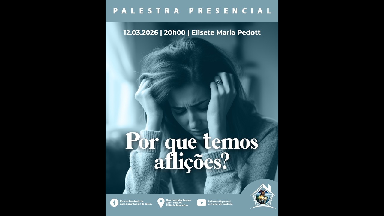 Por que temos aflições ?. com a palestrante Elisete M Pedott