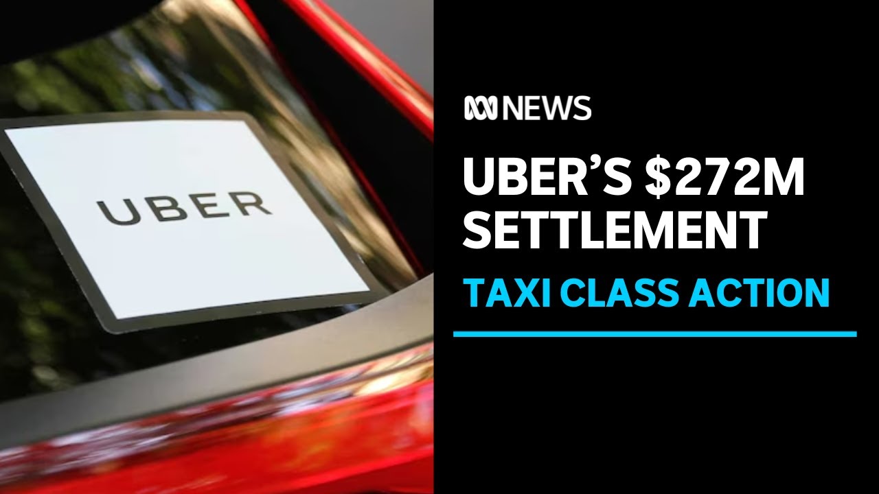 Uber to pay taxi and hire car drivers $272 million in settlement | ABC News